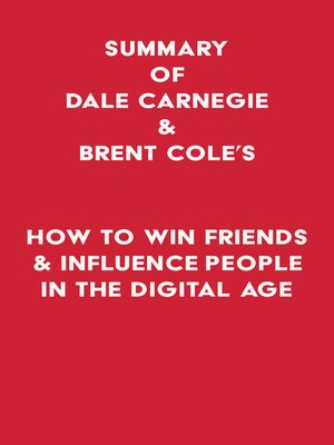 cover image of Summary of Dale Carnegie & Brent Cole's How to Win Friends & Influence People in the Digital Age